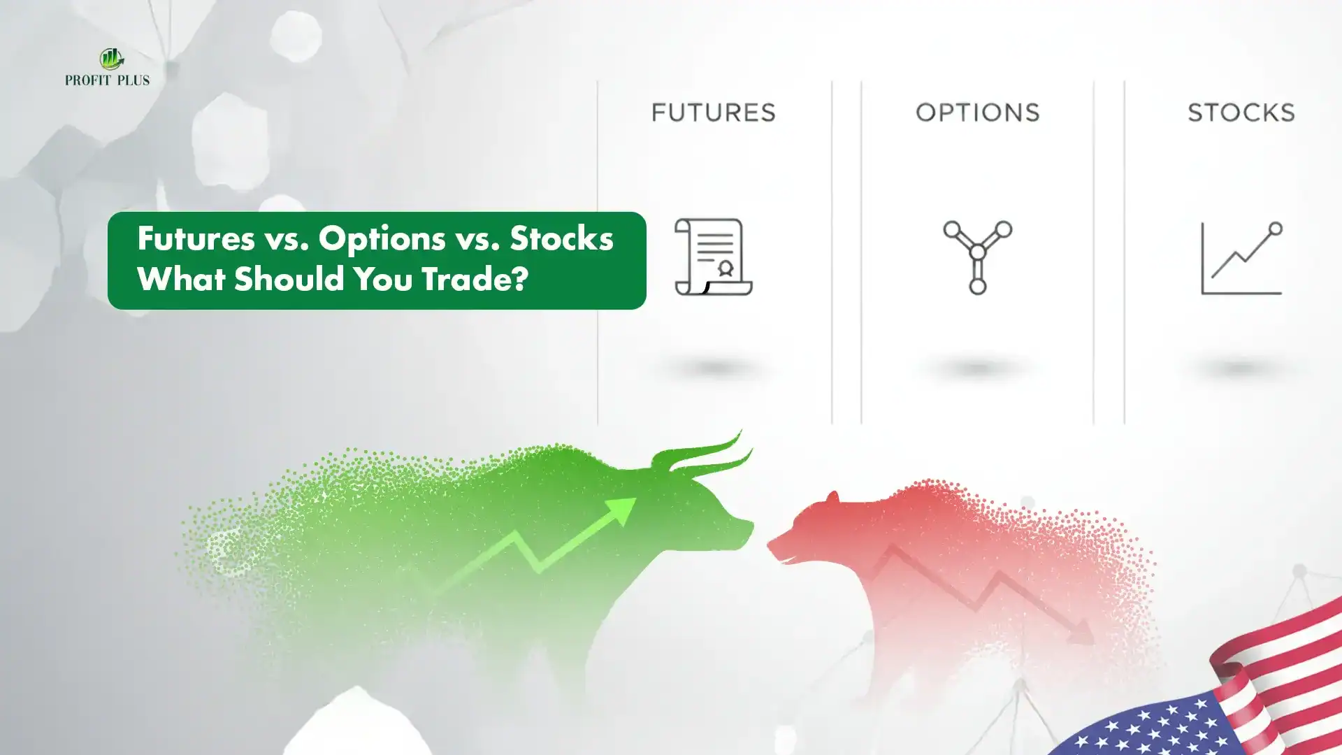 Futures vs. Options vs. Stocks: What Should You Trade?